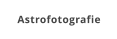 Astrofotografie